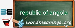 WordMeaning blackboard for republic of angola
